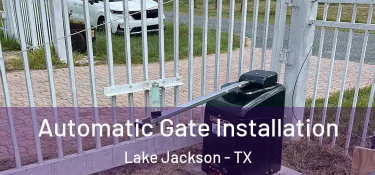 Automatic Gate Installation Lake Jackson - TX
