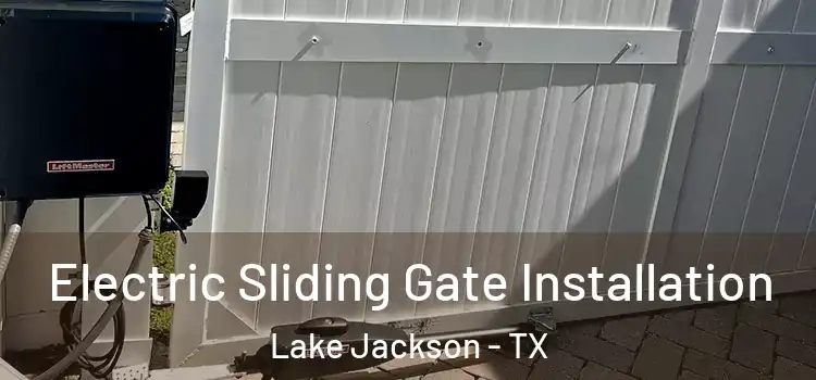 Electric Sliding Gate Installation Lake Jackson - TX