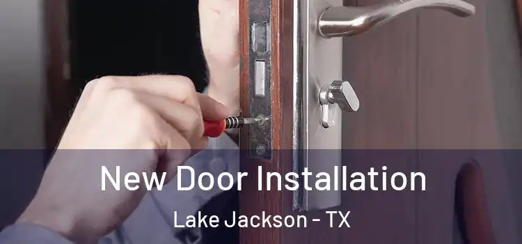 New Door Installation Lake Jackson - TX